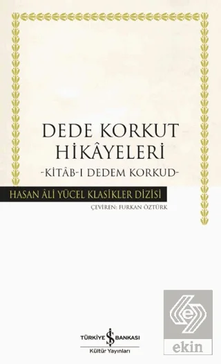 Dede Korkut Hikâyeleri -Kitâb-ı Dedem Korkud-