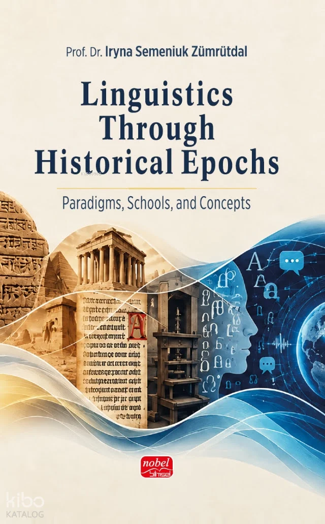 Linguistics Through Historical Epochs;Paradigms, Schools, and Concepts