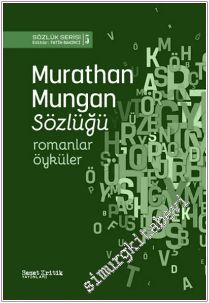 Murathan Mungan Sözlüğü : Romanlar Öyküler -