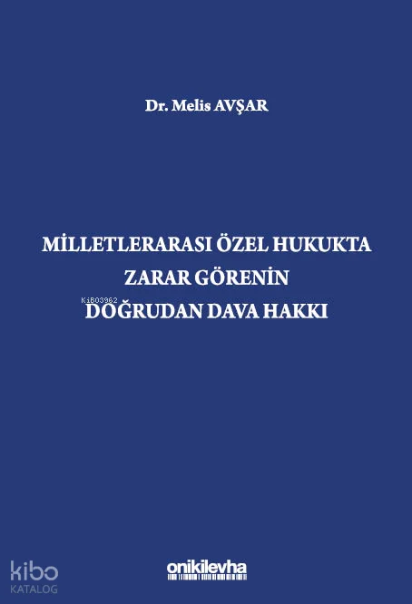 Milletlerarası Özel Hukukta Zarar Görenin Doğrudan Dava Hakkı