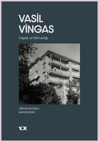 Vasil Vingas : Hayatı ve Mimarlığı -