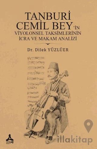 Tanburi Cemil Bey'in Viyolonsel Taksimlerinin İcra ve Makam Analizi