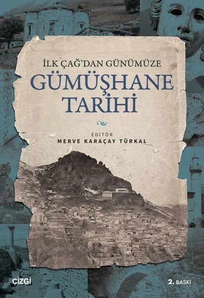 İlk Çağ'dan Günümüze Gümüşhane Tarihi