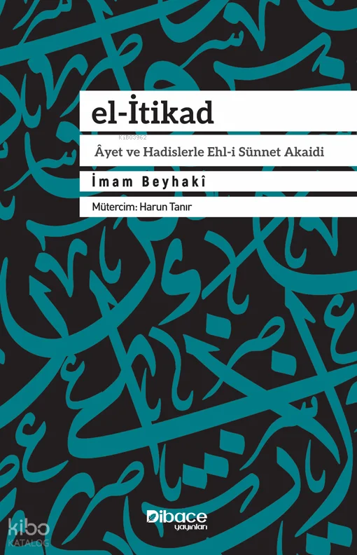 El-İtikad - Ayet ve Hadislerle Ehl-i Sünnet Akaidi
