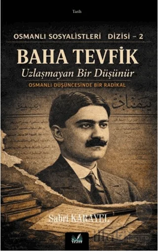 Baha Tevfik: Uzlaşmayan Bir Düşünür