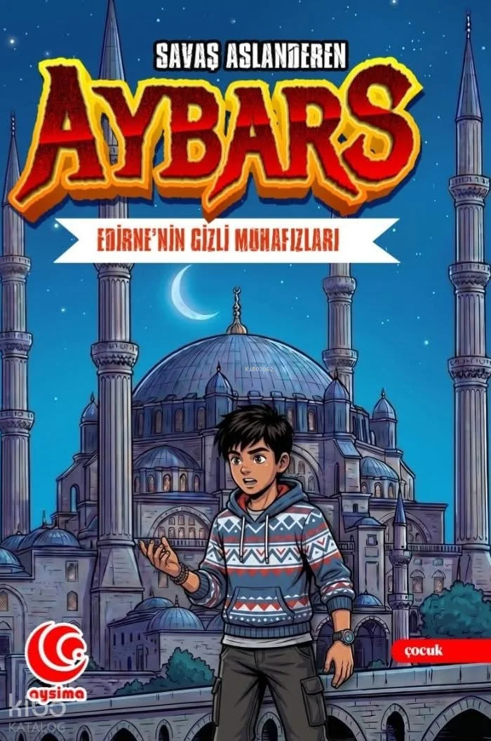 Aybars - Edirne'nin Gizli Muhafızları