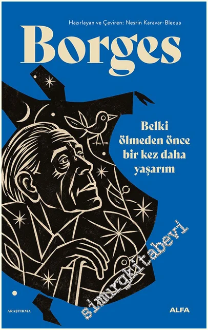 Borges - Belki Ölmeden Önce Bir Kez Daha Yaşarım -