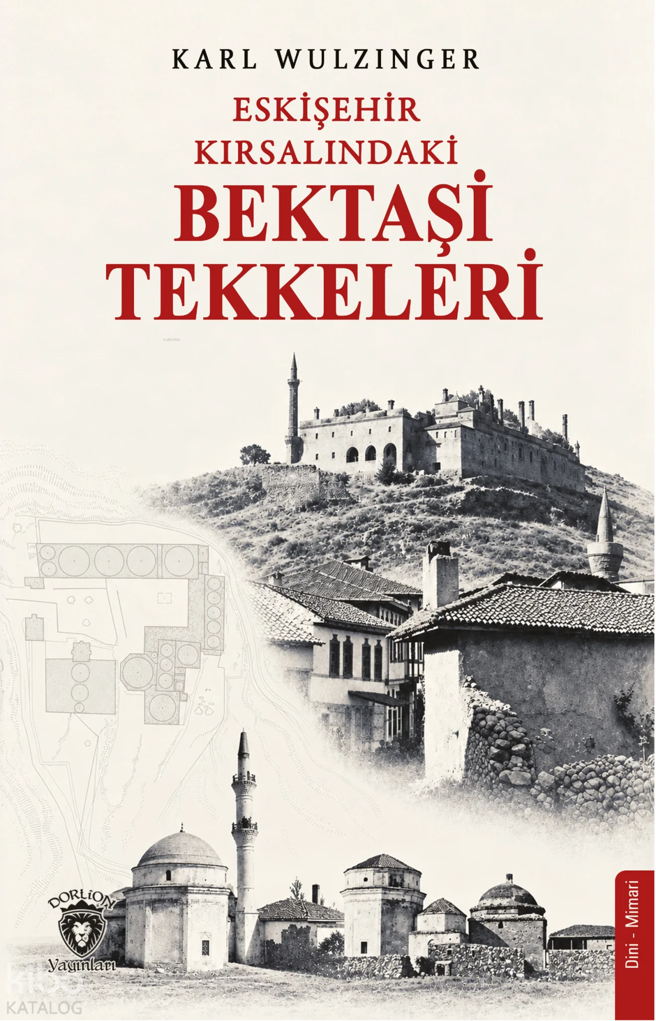Eskişehir Kırsalındaki Bektaşi Tekelleri