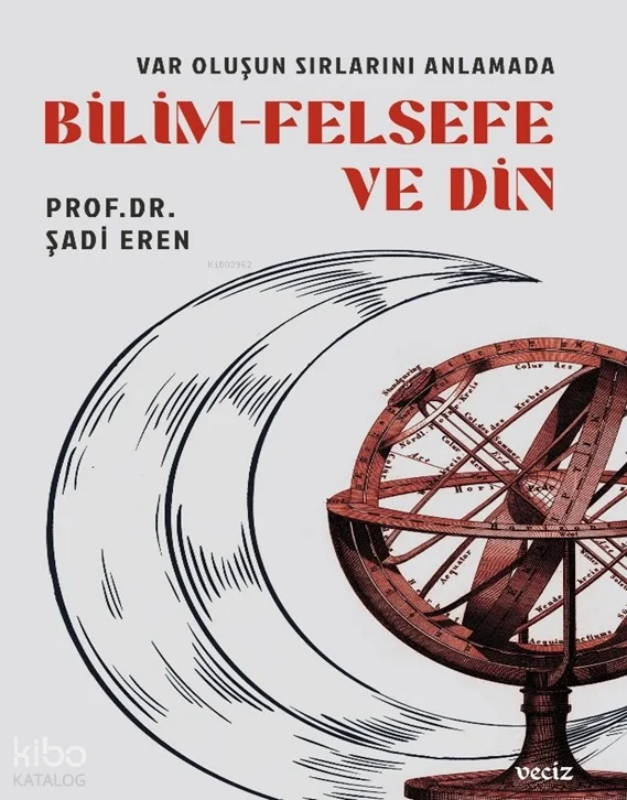 Var Oluşun Sırlarını Anlamada Bilim - Felsefe ve Din