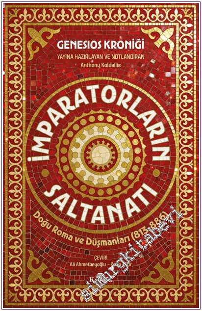 İmparatorların Saltanatı (Genesios Kroniği) : Doğu Roma ve Düşmanları (813-886) -
