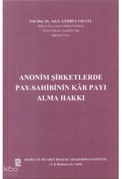 Anonim Şirketlerde Pay Sahibinin Kâr Payı Alma Hakkı