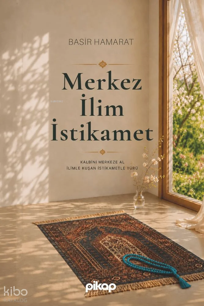 Merkez, İlim, İstikamet