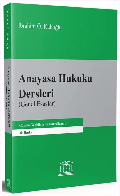 Anayasa Hukuku Dersleri : Genel Esaslar -