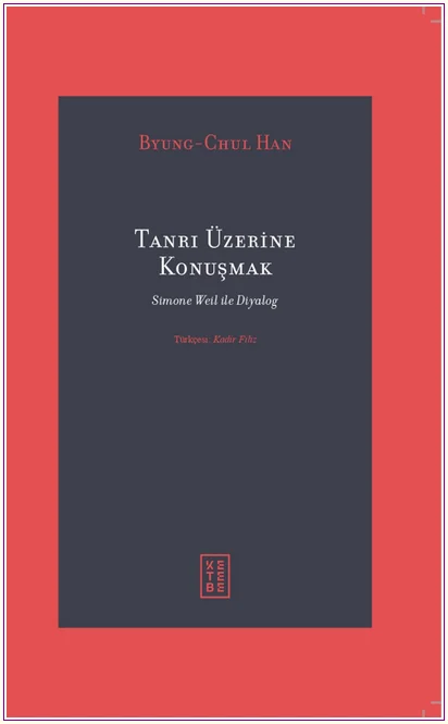 Tanrı Üzerine Konuşmak: Simone Weil ile Diyalog -
