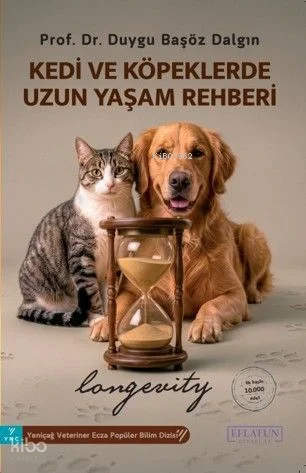 Kedi ve Köpeklerde Uzun Yaşam Rehberi;Longevity