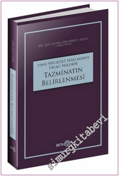 Sınai Mülkiyet Haklarının İhlali Halinde Tazminatın Belirlenmesi CİLTLİ -
