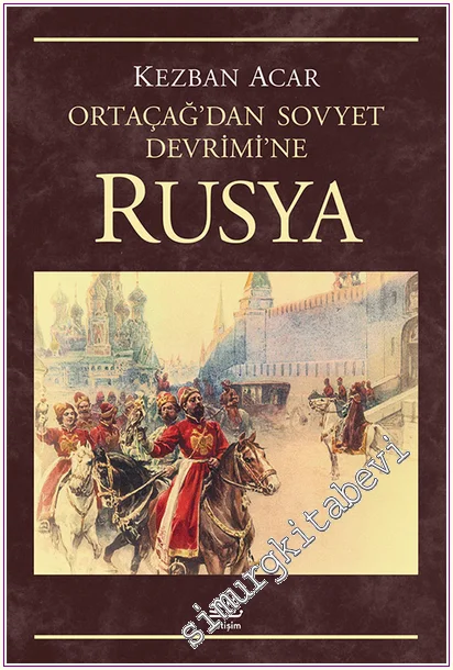 Rusya: Ortaçağ'dan Sovyet Devrimi'ne -