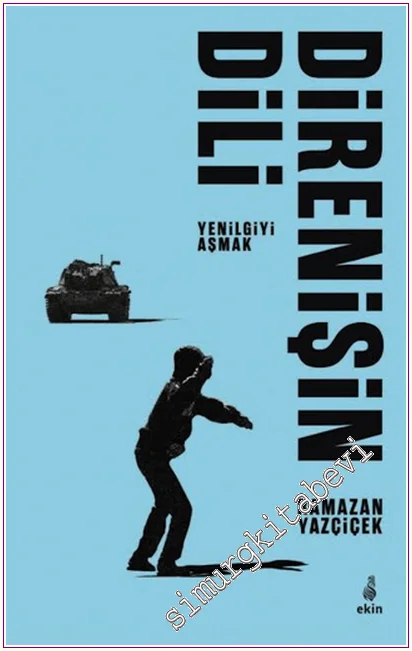 Direnişin Dili : Yenilgiyi Aşmak -