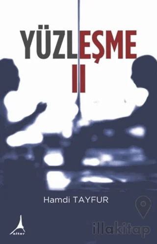 Yüzleşme - II
