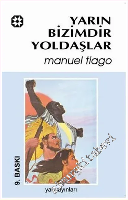 Yarın Bizimdir Yoldaşlar  -