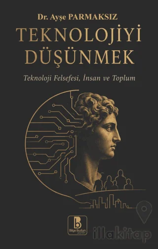 Teknolojiyi Düşünmek