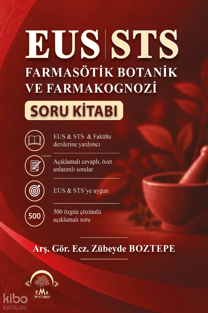 EUS STS Farmasötik Botanik ve Farmakognozi Soru Kitabı