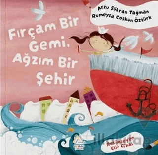 Fırçam Bir Gemi, Ağzım Bir Şehir