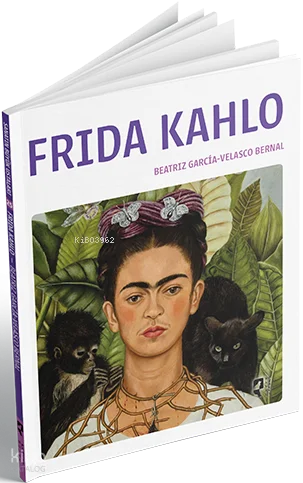 Frida Kahlo;Sanatın Büyük Ustaları 25