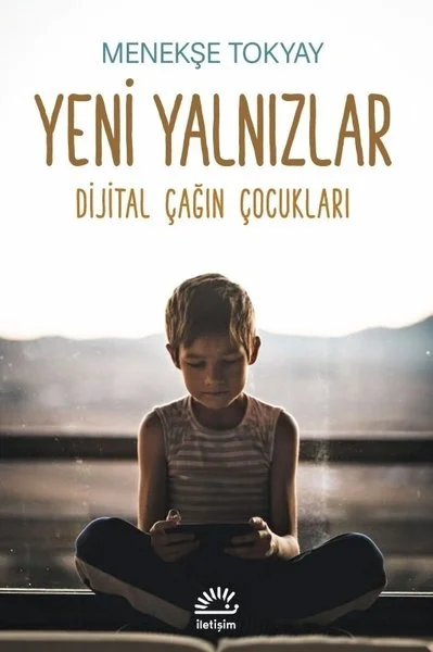 Yeni Yalnızlar - Dijital Çağın Çocukları
