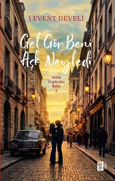 Gel Gör Beni Aşk Neyledi - Artık Özgürsün Baba 2