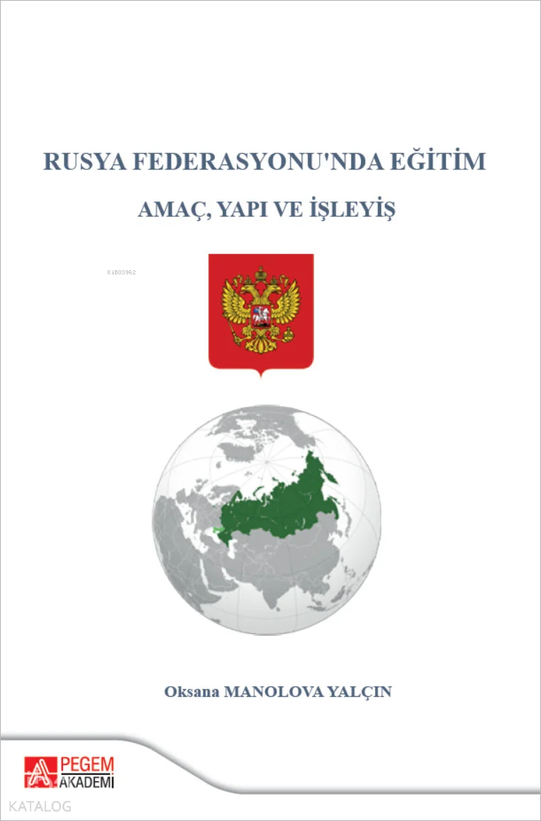 Rusya Federasyonu'nda Eğitim;Amaç Yapı ve İşleyiş