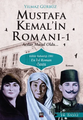 Mustafa Kemal'in Romanı 1 - Acılar Masal Oldu