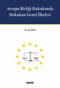 Avrupa Birliği Hukukunda Hukukun Genel İlkeleri