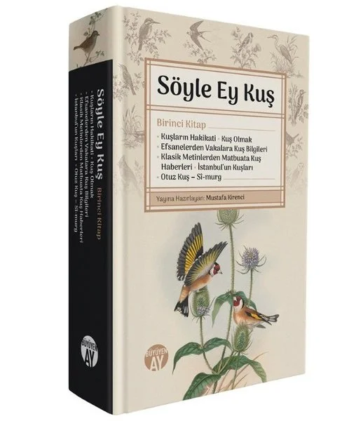 Söyle Ey Kuş - Birinci Kitap (Ciltli)