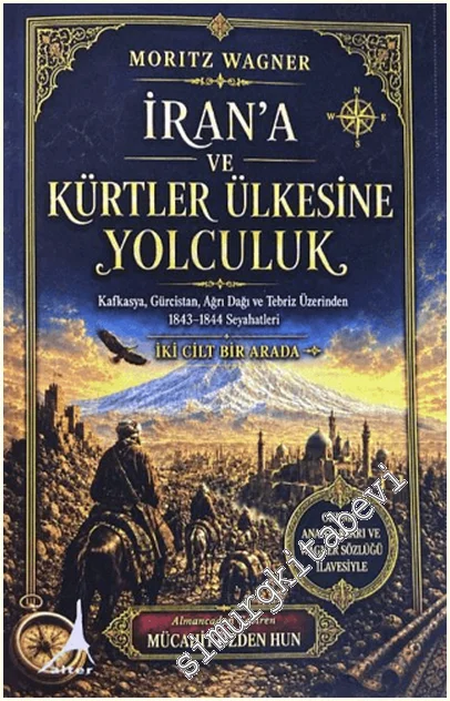 İran'a ve Kürtler Ülkesine Yolculuk (2 Cilt) -