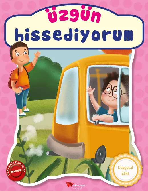 DUYGULAR SERİSİ: ÜZGÜN HİSSEDİYORUM