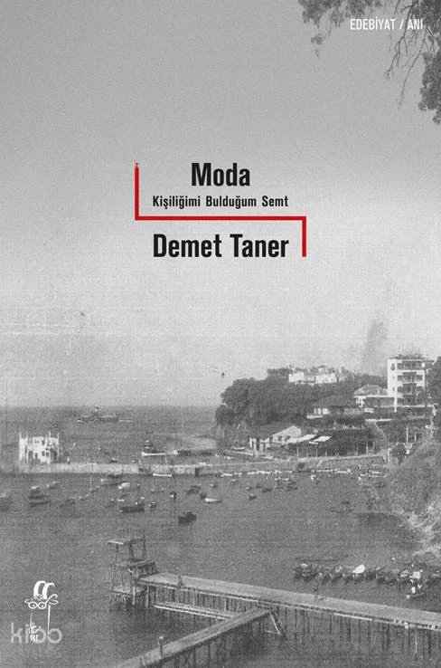 Moda ;Kişiliğimi Bulduğum Semt