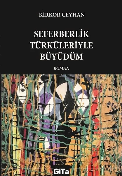 Seferberlik Türküleriyle Büyüdüm