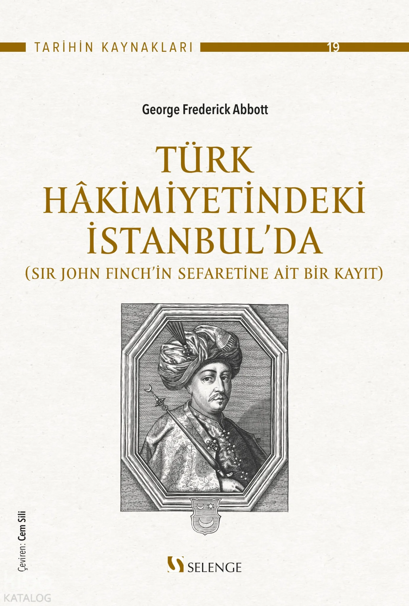 Türk Hakimiyetindeki İstanbul'da;Sir John Finch'in Sefaretine Bir Kayıt