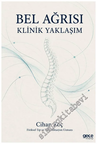 Bel Ağrısı - Klinik Yaklaşım -