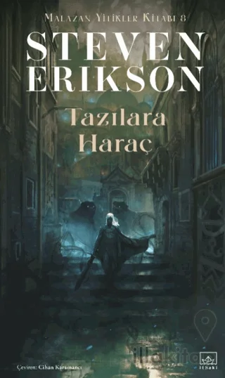Tazılara Haraç - Malazan Yitikler Kitabı 8