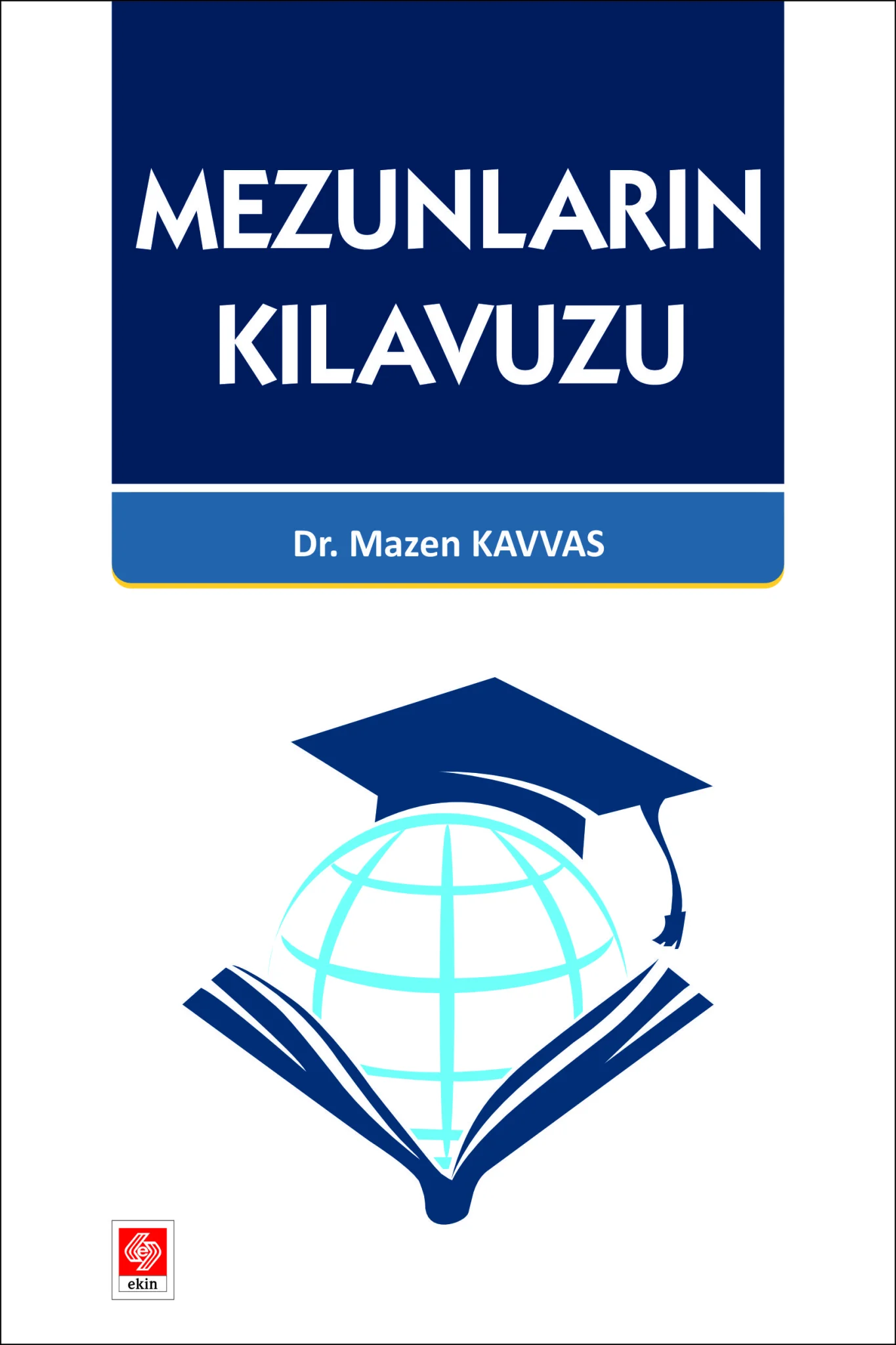 Mezunların Kılavuzu / Mazen Kavvas
