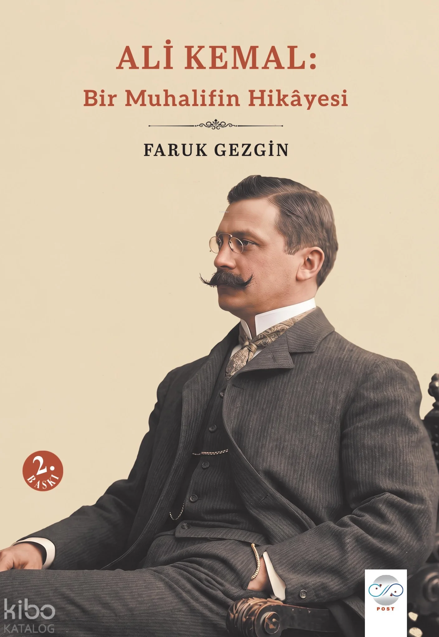 Ali Kemal: Bir Muhalifin Hikayesi
