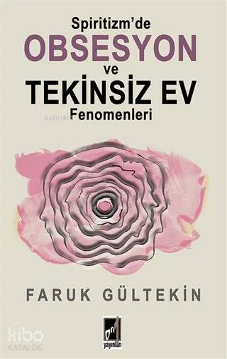 Spiritizm'de Obsesyon ve Tekinsiz Ev Fenomenleri