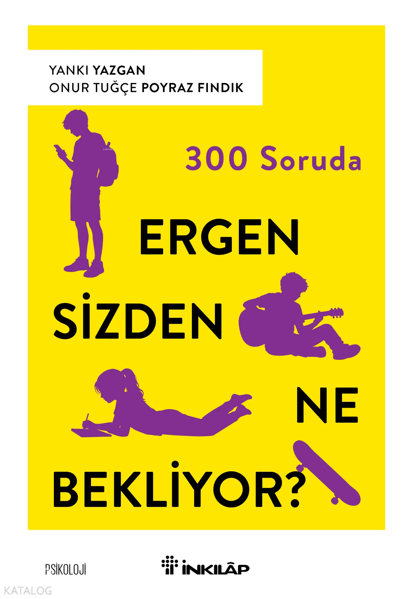 300 Soruda Ergen Sizden Ne Bekliyor?