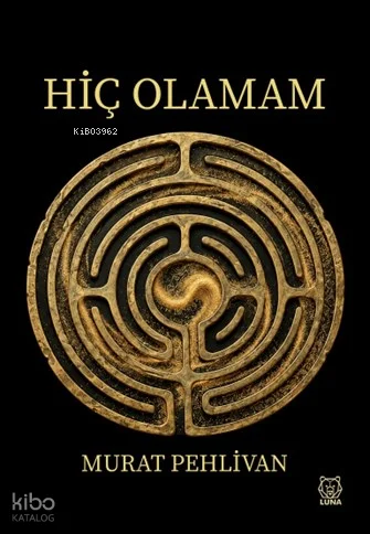 Hiç Olamam