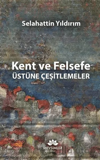 Kent ve Felsefe Üstüne Çeşitlemeler