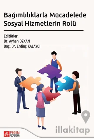 Bağımlılıklarla Mücadelede Sosyal Hizmetlerin Rolü