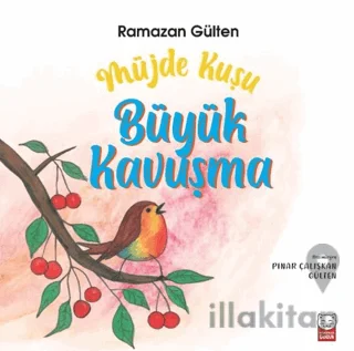 Müjde Kuşu – Büyük Kavuşma