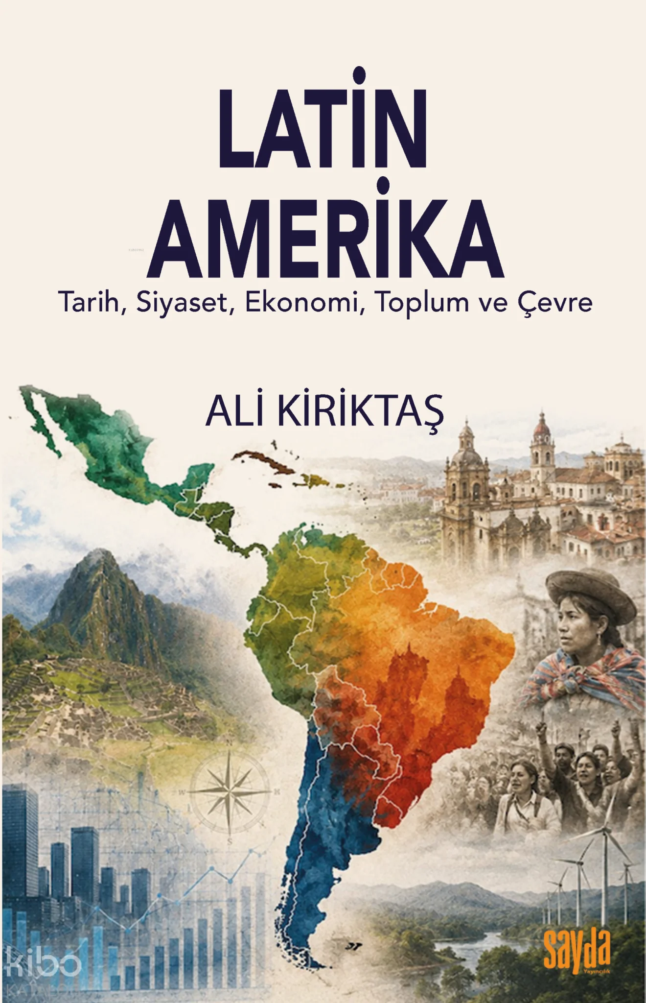 Latin Amerika;Tarih, Siyaset, Ekonomi, Toplum ve Çevre